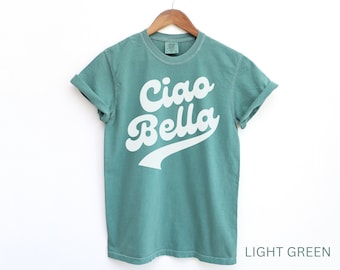 Ciao Bella Comfort Colors Short Sleeve T-Shirt | Gift for Her Italian Enthusiast | Trendy Graphic Oversized Unisex Tee | Retro Vintage Style