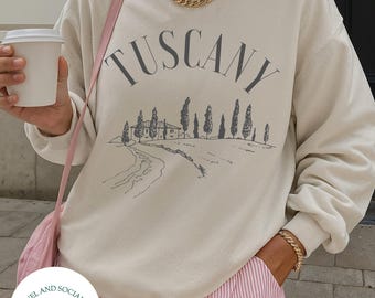 Tuscany, Italy Crewneck Sweatshirt | Toscana, Italia Pullover  | Travel, Wedding, Honeymoon Sweatshirt | Italian Women’s Outfit, Gift