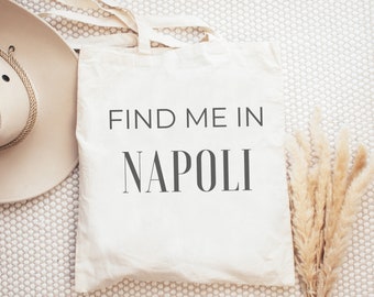 Find me in Napoli Canvas Grocery Tote Bag  |  Naples, Italy Tote  | Italian Travel and Beach Bag