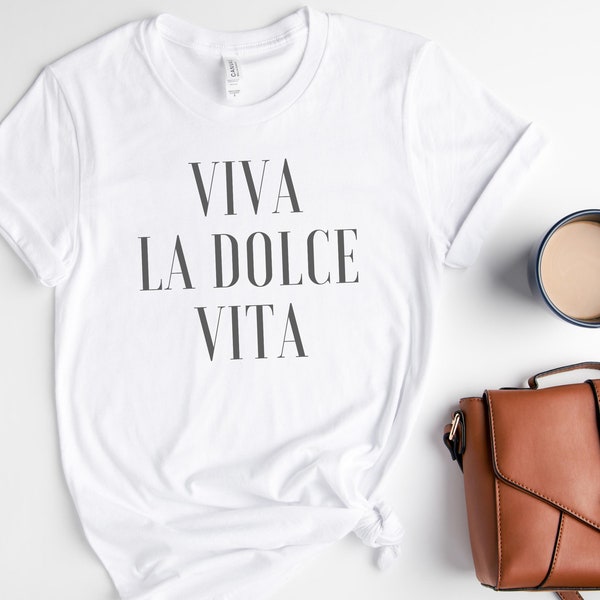Viva La Dolce Vita Short Sleeve Unisex Tee in White | Super Cute Italian T-Shirt | Gift for Italian