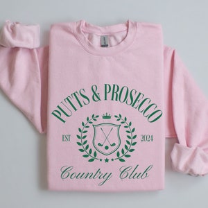 Putts and Prosecco Country Club Crewneck Sweatshirt | Golfing Pullover | Girl’s Golf Trip, Bachelorette, Athleisure | Gift for Her, Golfer