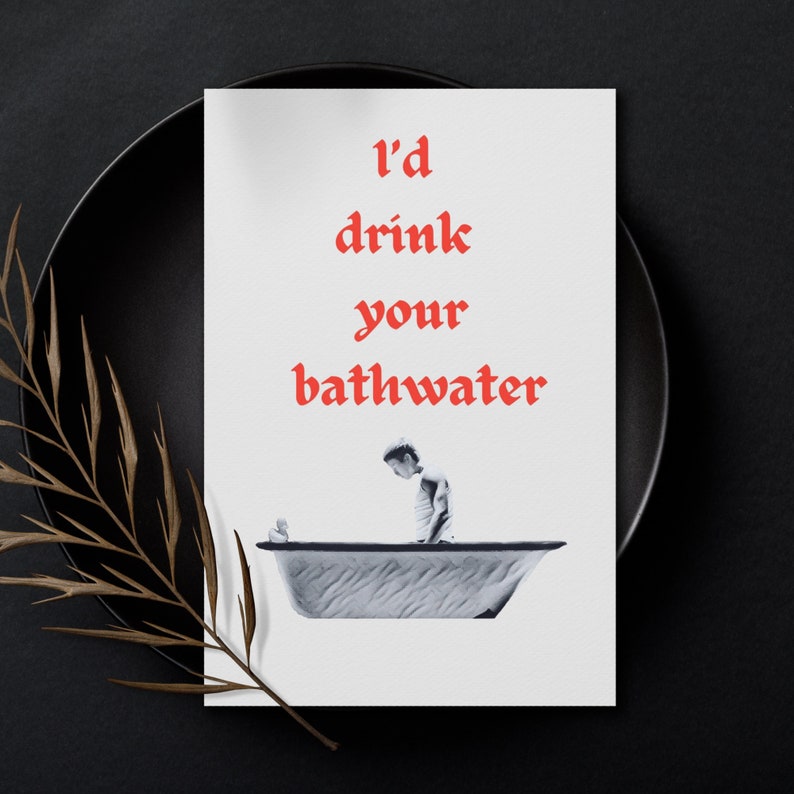 Saltburn Inspired Card, Anniversary Cards, Saltburn Card, Bathwater Card, Funny Anniversary Card, Netflix Anniversary Card, Drink Bathwater image 2