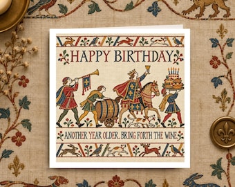 May include: A square greeting card featuring a medieval-style illustration with the text HAPPY BIRTHDAY and ANOTHER YEAR OLDER. BRING FORTH THE WINE. The scene depicts a person playing a trumpet, a person pushing a barrel, a rider on a horse, and a person carrying a cake, all framed by decorative borders with animals.