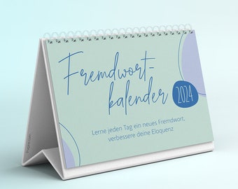 Fremdwortkalender 2024 - Dein Kalender mit 366 Fremdwörtern und Erklärungen. Vergessene Wörter-Ein Fremdwort am Tag-Handlicher Tischkalender