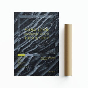 May include: A black and white poster with a marbled background. The text "Yung Lean Unknown Death 未知の死 2002" is in yellow. The poster is rolled up and ready to be shipped.