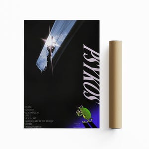 May include: A black and white poster with the word "PSYKOS" in a purple font. The poster features a silhouette of a person climbing a building with a bright light shining down on them. The poster also includes a list of song titles: "CODA", "Skets", "octol gob", "73128", "SOCD OUT", "HANGING FROM THE TRIOG", "CHCORT", "THINGS HARA". A green frog is in the bottom right corner of the poster.