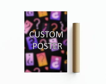 CUSTOM POSTER