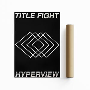May include: Black and white poster with the text "TITLE FIGHT" and "HYPERVIEW" in a white, stylised font. The poster features a geometric design of overlapping white squares.