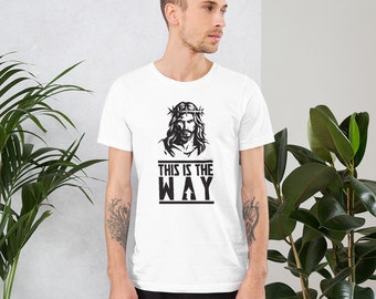 Camiseta unissex This is the Way - Jesus - João 14:6 - Star Wars Mandalorian Style - Light