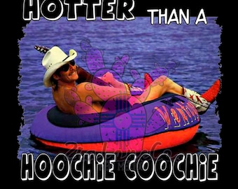 Hotter Than A Hoochie Coochie PNG, Alan Jackson Lake Humor Design (Digital Download)