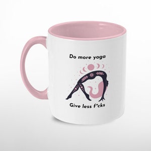 Inspirational and Funny Yoga Mug - Yoga Gifts - Mug for Yogis - Pink Yoga Mug - Mug Gifts - Mug Gift Ideas