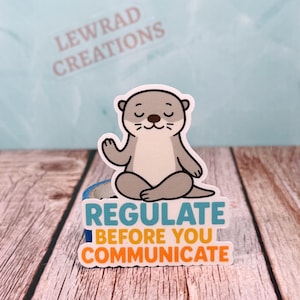 Regulate Before You Communicate Sticker, Emotional Regulation Vinyl Sticker, Therapy & Mental Health Sticker, Neurodiversity Support Decal