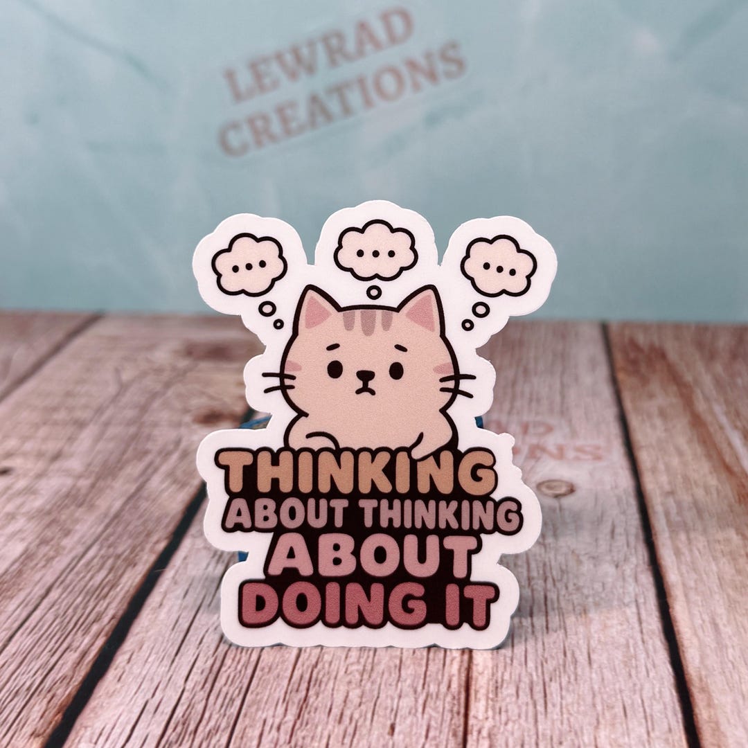 Procrastination Cat Sticker, Mental Health Humor, Overthinking Decal - Etsy
