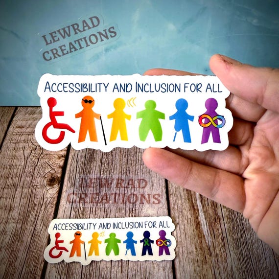 Accessibility and Inclusion for All Vinyl Sticker: Disability Advocacy Decal, Two Options Available