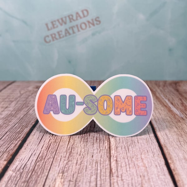 AU-SOME Autism Sticker, Neurodiversity Pride Vinyl Decal, Autism Acceptance Gift