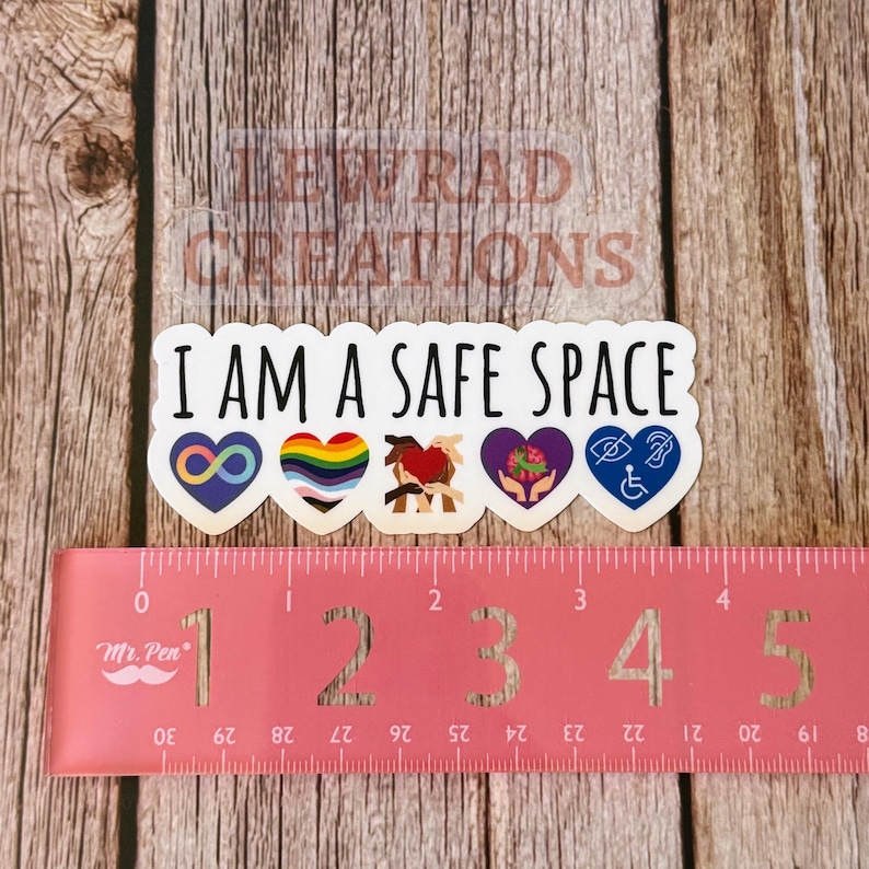 I Am a Safe Space Vinyl Sticker: Neurodiversity, LGBTQ+, Mental Health, Disability & Inclusion Advocate Decal image 8