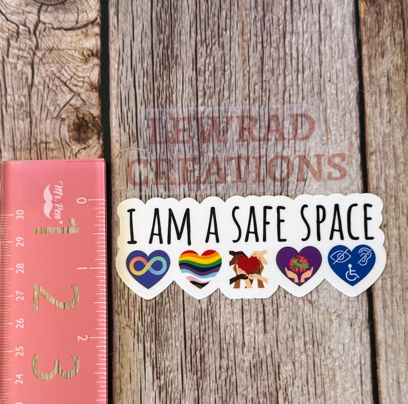 I Am a Safe Space Vinyl Sticker: Neurodiversity, LGBTQ+, Mental Health, Disability & Inclusion Advocate Decal image 9