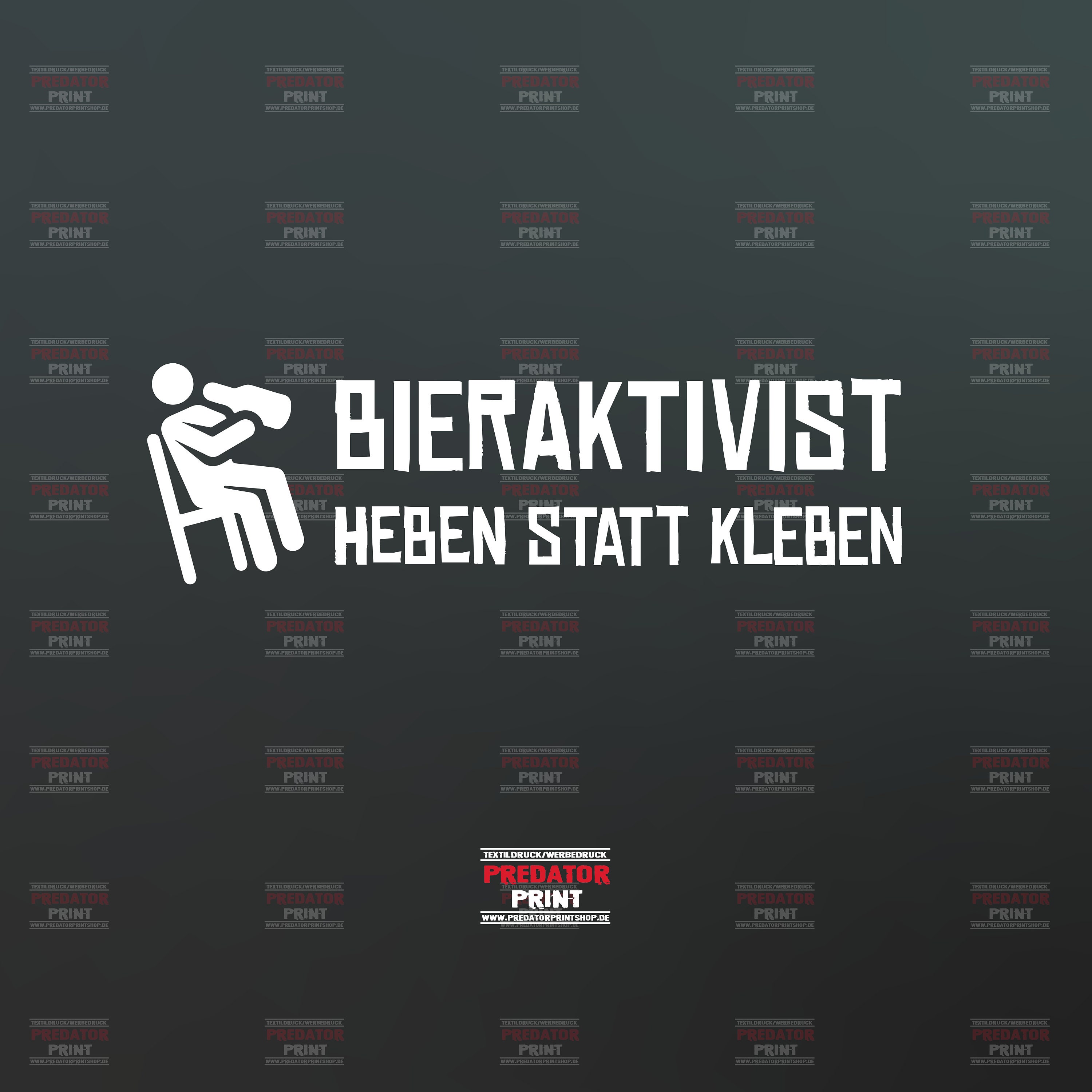 Bieraktivisten HEBEN statt KLEBEN 