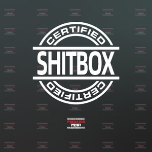 Vinyl Sticker Autoaufkleber Certified Shitbox