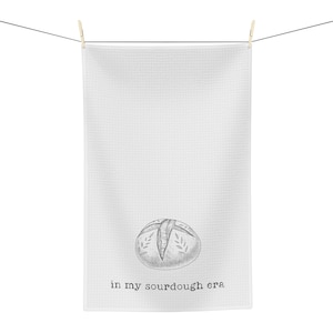 In My Sourdough Era, Soft Tea Towel, Sourdough Baker gift