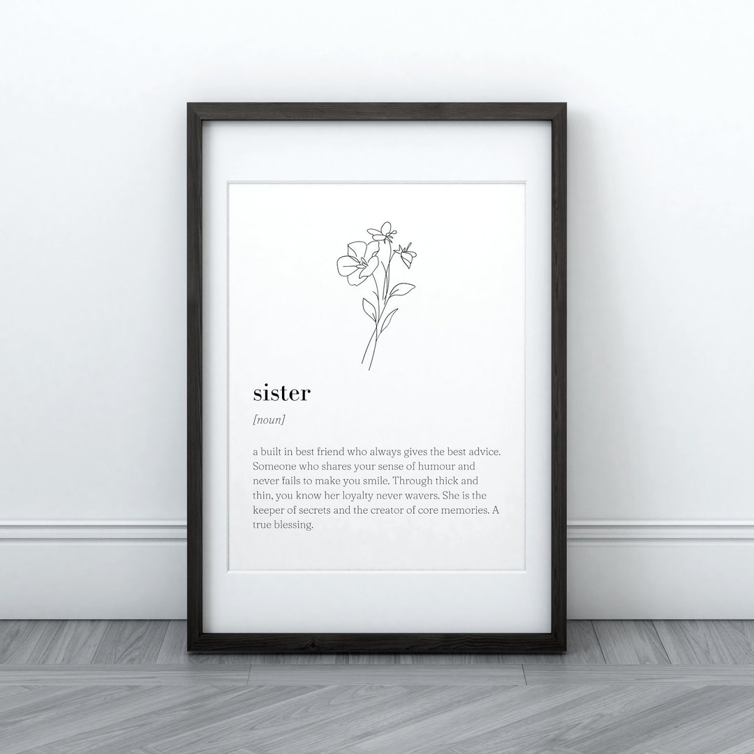 Sister Definition Art Prints Sister Gifts Wall Art Print Quote Wall Art Print Definition Print Minimalist Minimalist Print Sister Gift Family Print 8 X 10 Inches Shimmer Paper Unframed