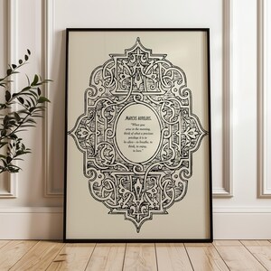 May include: Black and white printable art print with a decorative ornate frame and a quote by Marcus Aurelius: "When you arise in the morning think of what a precious privilege it is to be alive - to breathe, to think, to enjoy, to love."