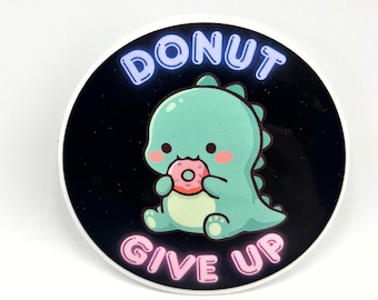 Donut Give Up Sticker Decal