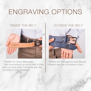May include: Two leather belts with different engraving options. The belt on the left has a short message engraved on the inside of the belt. The belt on the right has a monogram engraved on the outside of the belt.