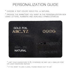May include: A black leather personalization guide with instructions on how to personalize a product. The guide shows examples of text, numbers, and symbols that can be used. The text includes "GOLD FOIL", "ABC...YZ", "abc...yz", "NATURAL", "1234567890", "8 ♡&@#!?()", and "LIMIT YOUR CHARACTERS TO 9, OTHERWISE WE MAY USE A SMALLER FONT OR LASER ENGRAVING INSTEAD".
