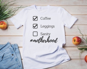 Motherhood SVG, Coffee, Leggings, Sanity, Cricut, SVG, Cut file, Mom Life