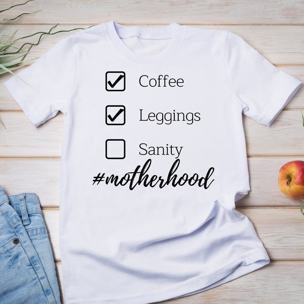 Motherhood SVG, Coffee, Leggings, Sanity, Cricut, SVG, Cut file, Mom Life