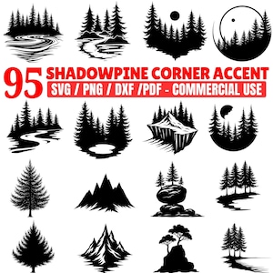 May include: A selection of 15 black and white forest-themed graphic designs. The designs feature illustrations of trees, mountains, rivers, and a moon. The text "95 SHADOWPINE CORNER ACCENT SVG / PNG / DXF / PDF - COMMERCIAL USE" is displayed in red and white.