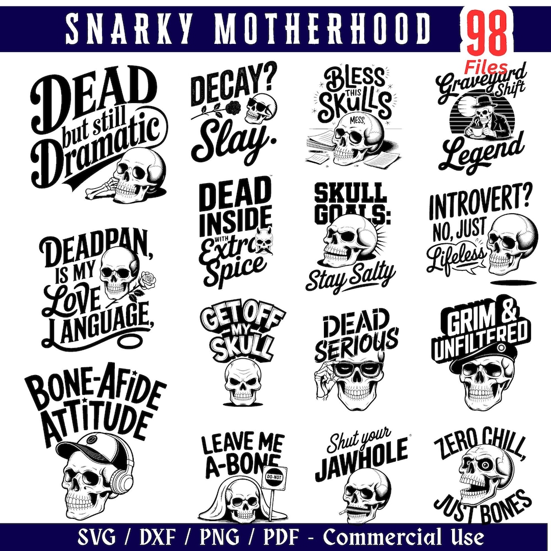 Snarky Skull Sayings Svg Png Pdf & Dxf Bundle for Funny Skeleton Shirt ...