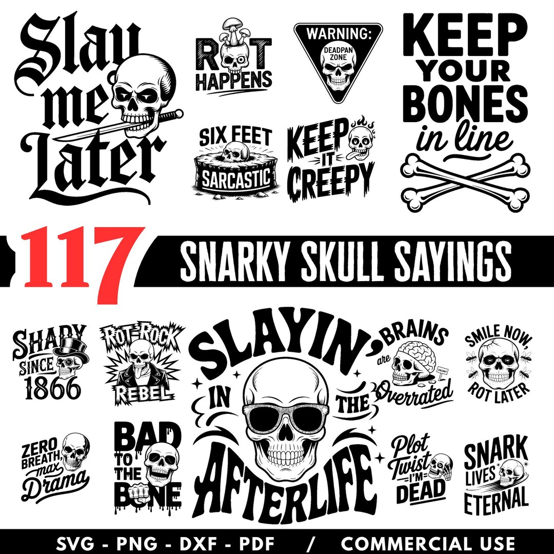 Snarky Skull Sayings Svg Png Pdf & Dxf Bundle for Funny Skeleton DIY ...