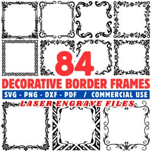 May include: A collection of 84 decorative border frames in various ornate designs. The frames are black and white, with floral, geometric, and scrollwork patterns. Text includes "DECORATIVE BORDER FRAMES" and file type information.