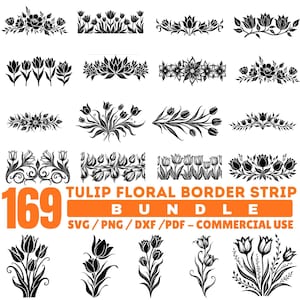 May include: A collection of 169 black tulip floral border strip designs. The designs include various tulip arrangements, floral patterns, and decorative elements. The text "TULIP FLORAL BORDER STRIP BUNDLE" is displayed in orange.