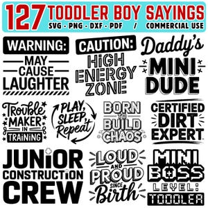May include: A collection of black and white graphic designs with phrases like "Warning: May Cause Laughter" and "Daddy's Mini Dude." The image includes text that reads "127 Toddler Boy Sayings" and file type information.