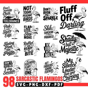 Pode incluir: Uma coleção de 98 designs de flamingos sarcásticos em preto e branco. Cada design apresenta um flamingo com uma citação humorística, como "Fluff Off, Darling" e "My Silence is Louder than your Chirping."