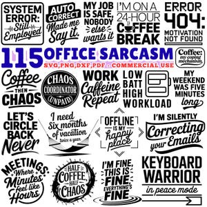 May include: A selection of black and white office-themed sarcastic quotes and phrases. Text includes "Office Sarcasm", "Coffee then Chaos", "Keyboard Warrior", and "I'm silently correcting your emails".