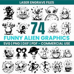 Op de afbeelding: Een verzameling van 74 grappige alien-afbeeldingen in zwart en wit. De afbeeldingen tonen aliens in verschillende poses, zoals surfen, gewichtheffen en in een ruimteschip. Tekst bevat "LASER ENGRAVE FILES", "FUNNY ALIEN GRAPHICS" en bestandsinfo.