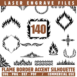 May include: A selection of black flame border accent silhouette designs. The image features diverse flame shapes, borders, and a square with the number 140. The text at the bottom reads "FLAME BORDER ACCENT SILHOUETTE" and "SVG - PNG - DXF - PDF / COMMERCIAL USE."