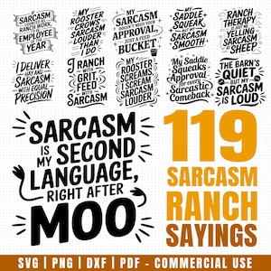 May include: A collection of black and white text designs with humorous sarcasm quotes, including phrases like "Sarcasm is my second language" and "Ranch Therapy." The image also features the number 119 and the words "Sarcasm Ranch Sayings."