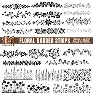 May include: A collection of 181 floral border strips in black, featuring various designs of flowers, leaves, and vines. The image includes the text "Floral Border Strips" and file type information.