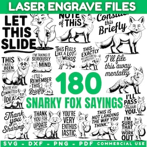 May include: A digital collection of laser-engraved fox illustrations with witty phrases. The image displays text including "Laser Engrave Files," "Snarky Fox Sayings," and "180." The files are available in SVG, DXF, PNG, and PDF formats for commercial use.