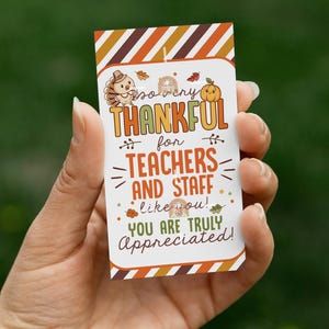 Printable Thanksgiving tags for teachers & Staff, Fall treat tag for Staff Appreciation, Thankful for you tag, School Thank you Teacher gift