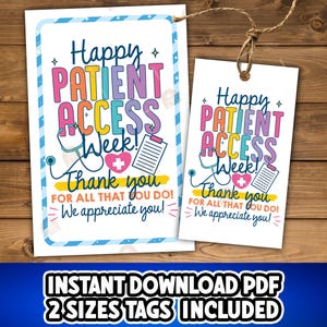 May include: Two white tags with the text "Happy Patient Access Week!" in colorful letters. The tags include a stethoscope, heart, and notepad graphic. The bottom of the tags read "Thank you for all that you do! We appreciate you!"