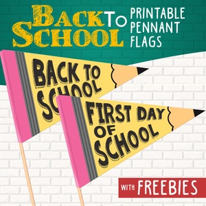 Printable First Day of School Pennant Flags, Back to School flag, Pencil Flag, First Day Cute Flag, DIY Printable Flags, First day flag