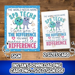 Puede incluir: Dos tarjetas y un letrero con el texto "THE WORLD NEEDS MORE SPD TECHS". Las tarjetas y el letrero presentan personajes de dibujos animados y la frase "like you the difference you make makes all the difference". El letrero es azul con borde blanco.
