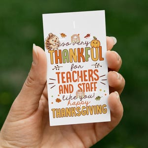 Thanksgiving treat tag Printable, Fall thank you teacher gift tag, Fall Staff Appreciation tag, So very thankful for teachers & Staff gift