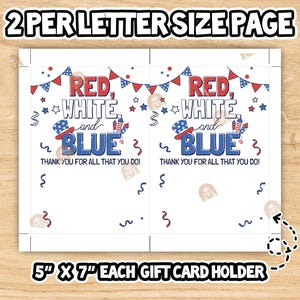 May include: A white gift card holder with patriotic red, white, and blue text and graphics. The text reads "RED, WHITE, and BLUE" and "THANK YOU FOR ALL THAT YOU DO!" The holder measures 5" x 7".